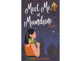 Livro Meet Me In Moonshine de Brooklyn Dean ( Inglês )