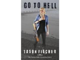 Livro Go To Hell de Jason Fischer ( Inglês )