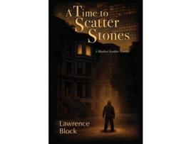 Livro A Time To Scatter Stones: A Matthew Scudder Novella de Lawrence Block ( Inglês )