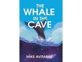 Livro The Whale In The Cave de Mike Avitabile ( Inglês )