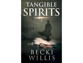Livro Tangible Spirits de Becki Willis ( Inglês )