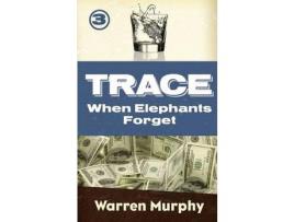 Livro When Elephants Forget de Warren Murphy ( Inglês )