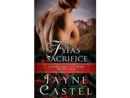 Livro Fyfa'S Sacrifice: A Medieval Scottish Romance de Jayne Castel ( Inglês )