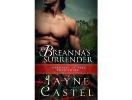 Livro Breanna'S Surrender: A Medieval Scottish Romance de Jayne Castel ( Inglês )