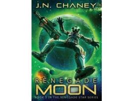 Livro Renegade Moon de J.N. Chaney ( Inglês )