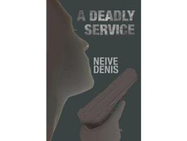 Livro A Deadly Service de Neive Denis ( Inglês )