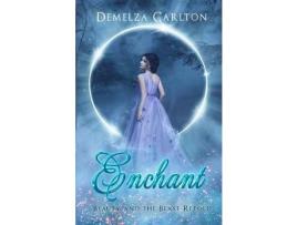 Livro Enchant: Beauty And The Beast Retold de Demelza Carlton ( Inglês )