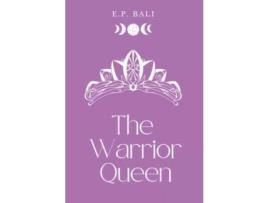 Livro The Warrior Queen (Pastel Edition) de E.P. Bali ( Inglês )