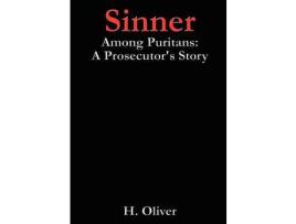 Livro Sinner Among Puritans:  A Prosecutor'S Story de H. Oliver ( Inglês )