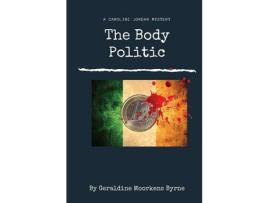 Livro The Body Politic: Caroline Jordan Series Book 1 de Moorkens Byrne ( Inglês )