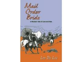 Livro Mail Order Bride: A Western Tale Of Love And Fate de Leo Du Lac ( Inglês )