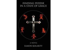 Livro Finding Peddie In A State Of Grace de Eamon Kolarity ( Inglês )