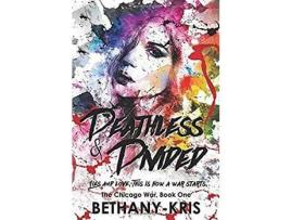Livro Deathless &Amp; Divided de Bethany-Kris ( Inglês )