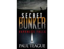 Livro The Secret Bunker: Darkness Falls de Paul Teague ( Inglês )