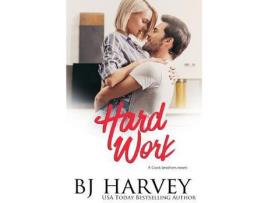 Livro Hard Work: A House Flipping Rom Com de BJ Harvey ( Inglês )