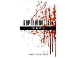 Livro Superhero City: Ghoul de Eddie Skelson ( Inglês )