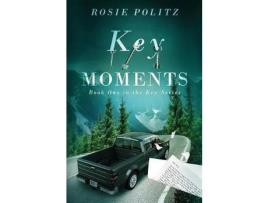 Livro Key Moments de Rosie Politz ( Inglês )