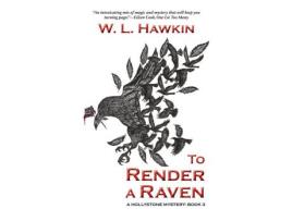 Livro To Render A Raven de W. L. Hawkin ( Inglês )