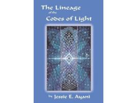 Livro The Lineage Of The Codes Of Light de Jessie E. Ayani ( Inglês )