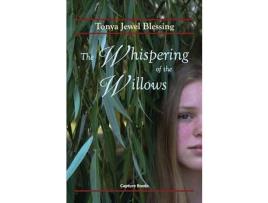 Livro The Whispering Of The Willows: (Big Creek) de Tonya Jewel Blessing ( Inglês )