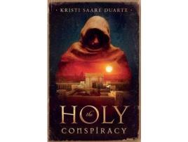 Livro The Holy Conspiracy de Kristi Saare Duarte ( Inglês )