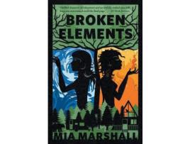 Livro Broken Elements (Elements, Book 1) de Mia Marshall ( Inglês )