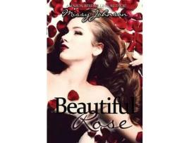 Livro Beautiful Rose de Missy Johnson ( Inglês )