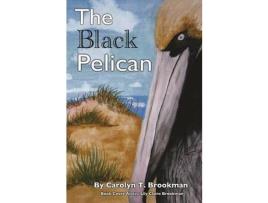 Livro The Black Pelican de Carolyn T Brookman ( Inglês )