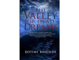 Livro The Valley Of Dead Dreams de Oluwarotimi Kehinde ( Inglês )