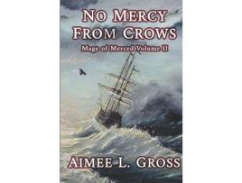 Livro No Mercy From Crows: Mage Of Merced Volume Ii de Aimee Gross ( Inglês )