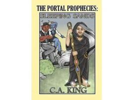 Livro The Portal Prophecies: Sleeping Sands de C. A. King ( Inglês )