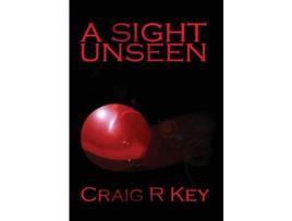 Livro A Sight Unseen de CRAIG R KEY ( Inglês )