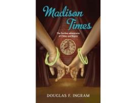 Livro Madison Times: The Further Adventures Of Chloe And Royce de Douglas Ingram ( Inglês )