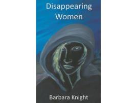 Livro Disappearing Women de Barbara Knight ( Inglês )