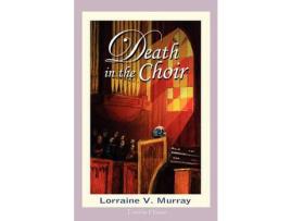 Livro Death In The Choir de Lorraine V. Murray ( Inglês )