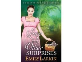 Livro Love And Other Surprises: A Regency Duo With Kittens de Emily Larkin ( Inglês )
