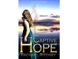 Livro Captive Hope de Rachael Ritchey ( Inglês )