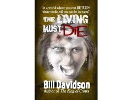 Livro The Living Must Die de Bill Davidson ( Inglês )