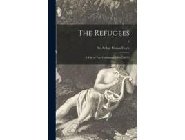 Livro The Refugees : A Tale Of Two Continents, 1891-[1892?]; 1 de Arthur Conan Doyle ( Inglês )