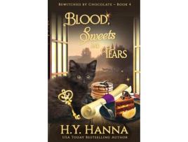 Livro Blood, Sweets And Tears: Bewitched By Chocolate Mysteries - Book 4 de H.Y. Hanna ( Inglês )