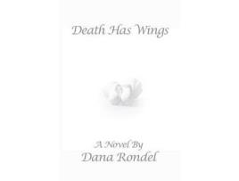 Livro Death Has Wings de Dana Rondel ( Inglês )