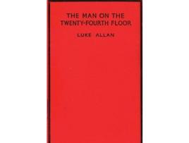 Livro The Man On The Twenty-Fourth Floor de Luke Allan ( Inglês )