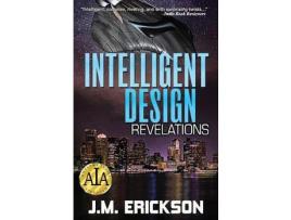 Livro Intelligent Design: Revelations de J. M. Erickson ( Inglês )
