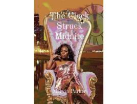 Livro The Clock Struck Midnite de Marvin Parker ( Inglês )