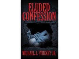 Livro Eluded Confession de Michael J. Stuckey Jr. ( Inglês )