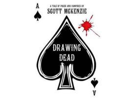 Livro Drawing Dead: A Tale Of Poker And Vampires de Scott McKenzie ( Inglês )