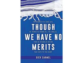 Livro Though We Have No Merits de Dick Carmel ( Inglês )