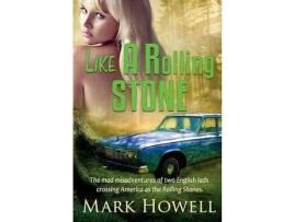 Livro Like A Rolling Stone de Mark Howell ( Inglês )