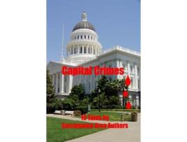 Livro Capital Crimes: 15 Tales By Sacramento Area Authors de Kathleen L. Asay ( Inglês )