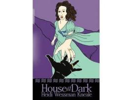 Livro House Of The Dark de Heidi Wessman Kneale ( Inglês )